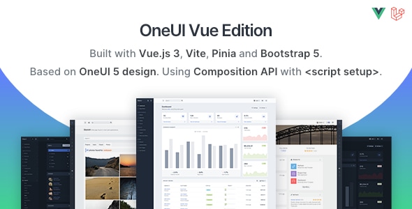 OneUI Vue Edition 3.1 - Vuejs 3 Admin Dashboard Template