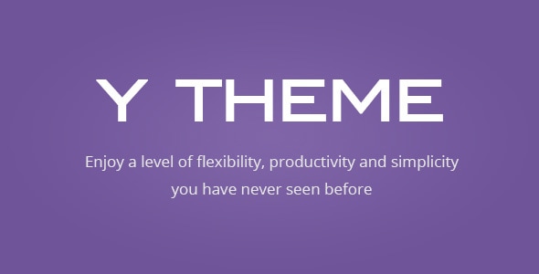 Y THEME 1.4.7 - Flexibility And Productivity Framework